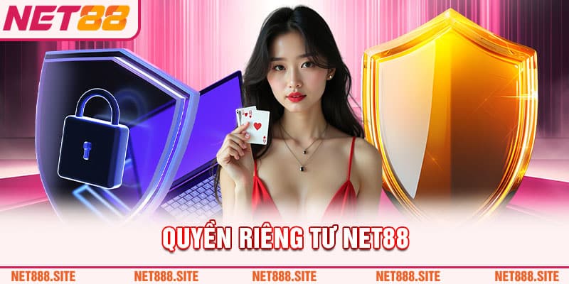 Khám phá cách bảo vệ quyền riêng Net88