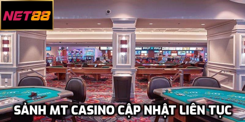 Sảnh MT casino cập nhật liên tục mọi phiên bản game