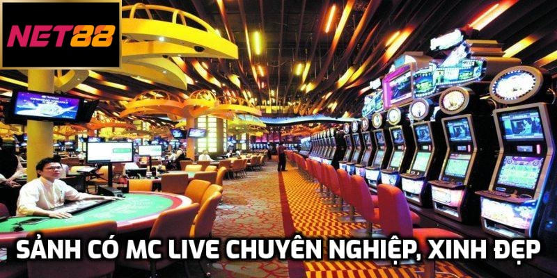 Sảnh có MC live chuyên nghiệp, xinh đẹp