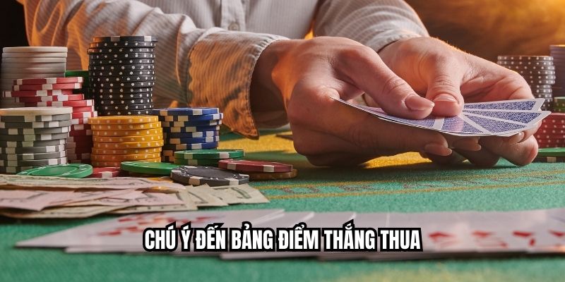 Chú ý đến bảng điểm thắng thua