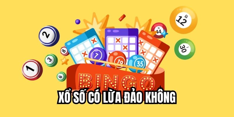 Xổ Số Có Lừa Đảo Không